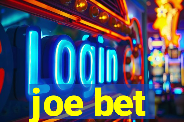 joe bet